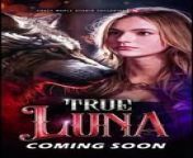 True Luna Full Episode