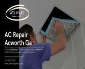 ATL HVAC Experts - Acworth&#60;br/&#62;4378 Northside Dr, Acworth, GA 30101&#60;br/&#62;678-672-3793&#60;br/&#62;https://www.atlhvacexperts.com/ac-repair-acworth-ga