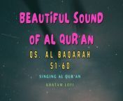 Enjoy the beautiful sound and singing Al Qur&#39;an&#60;br/&#62;Qs. Al Baqarah 51-60&#60;br/&#62;Hope this usefull for us&#60;br/&#62;&#60;br/&#62;Please subscribe, like and share being amal jariyah for us&#60;br/&#62;&#60;br/&#62;#arabic #alquran #lofi #moslem #islam #albaqarah #muslim