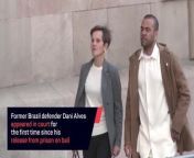 Dani Alves returned to court as part of his conditions of bail, after being released from prison on Monday
